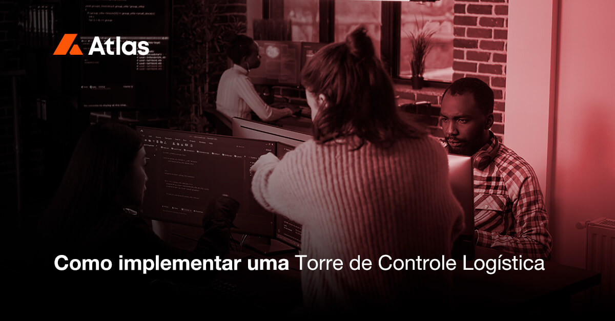 implementar uma Torre de Controle Logística