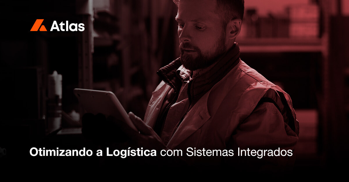 Sistemas Integrados e a imagem possui o texto Otimizando a Logística com Sistemas Integrados