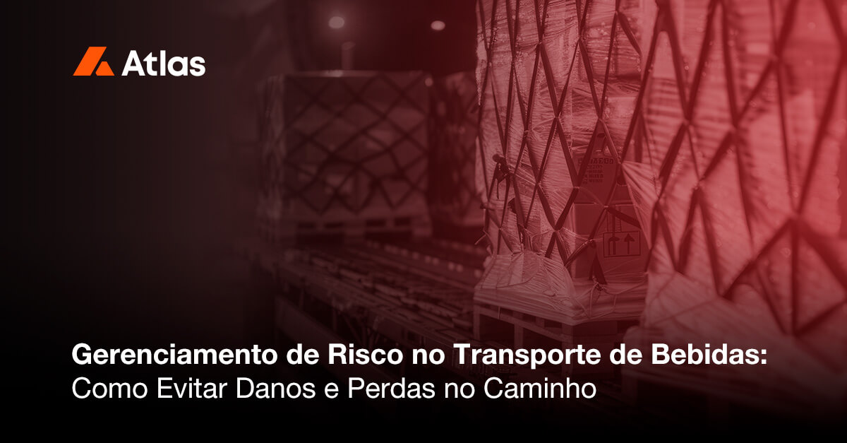 transporte de bebidas e a imagem possui o texto Gerenciamento de Risco no Transporte de Bebidas: Como Evitar Danos e Perdas no Caminho