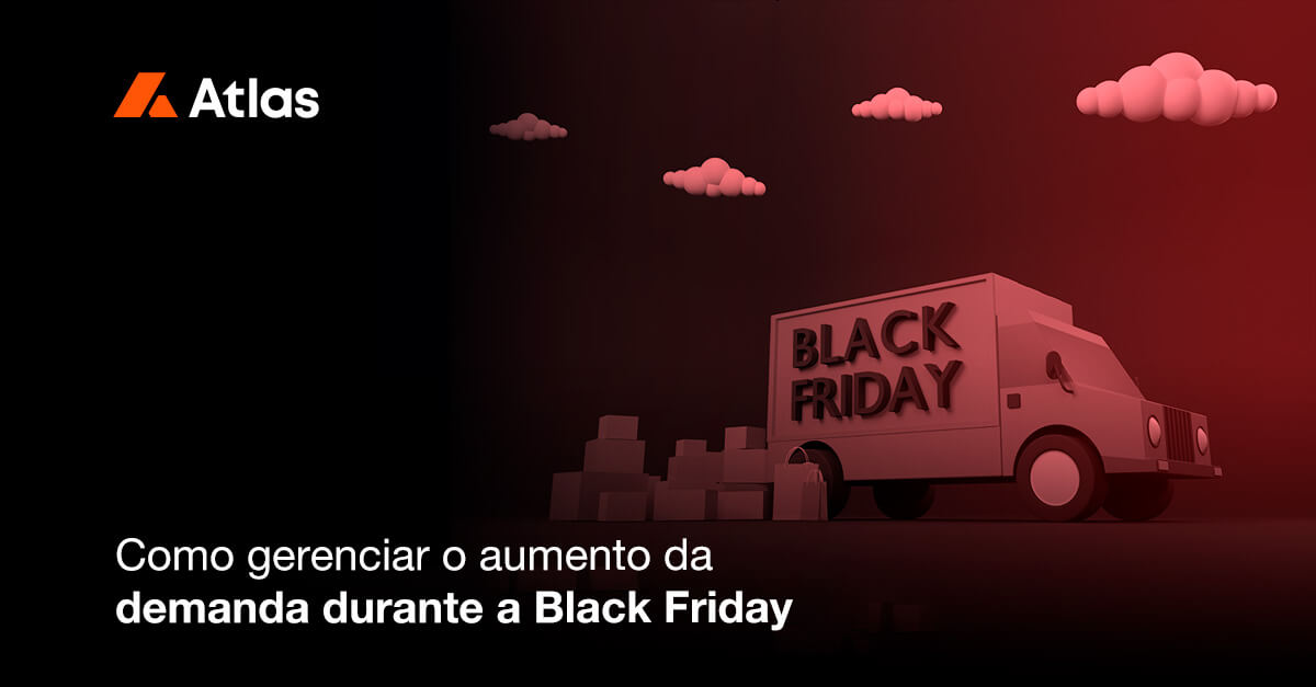 Black Friday e a imagem possui o texto Como gerenciar o aumento da demanda durante a Black Friday